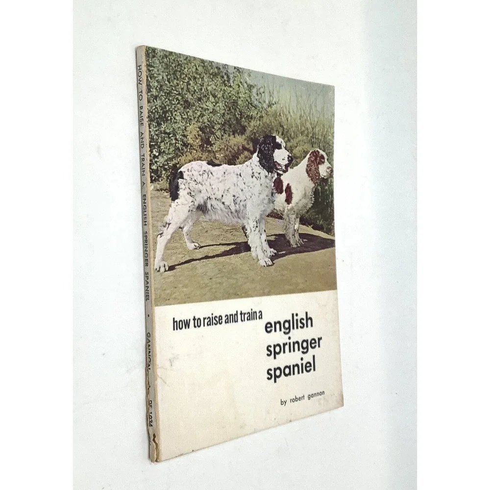 Vtg How to raise and train an English Springer Spaniel Book Robert Gannon 1961‎